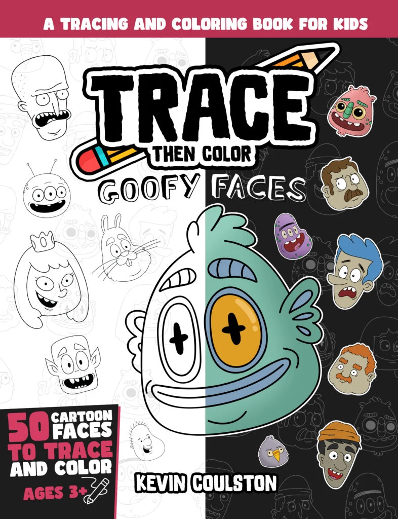 Trace Then Color: Goofy Faces book cover
