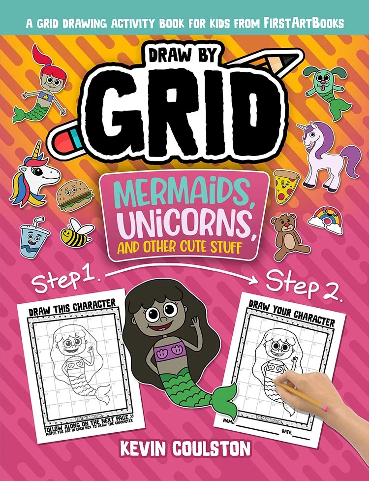 Draw by Grid: Mermaids, Unicorns, and Other Cute Stuff book cover